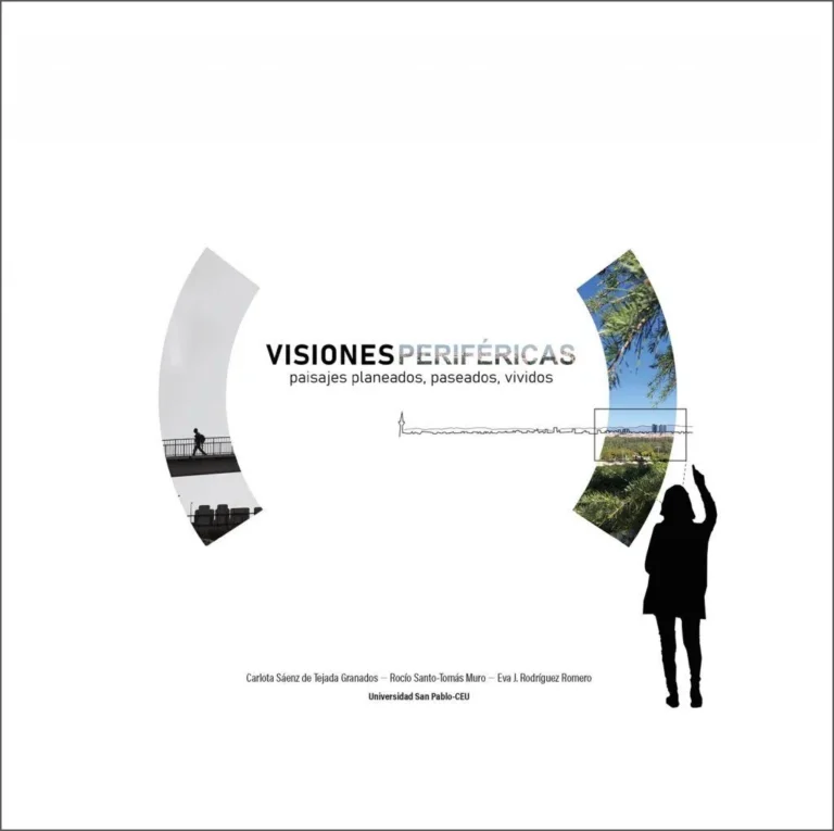 Visiones Periféricas: paisajes planeados, paseados, vividos