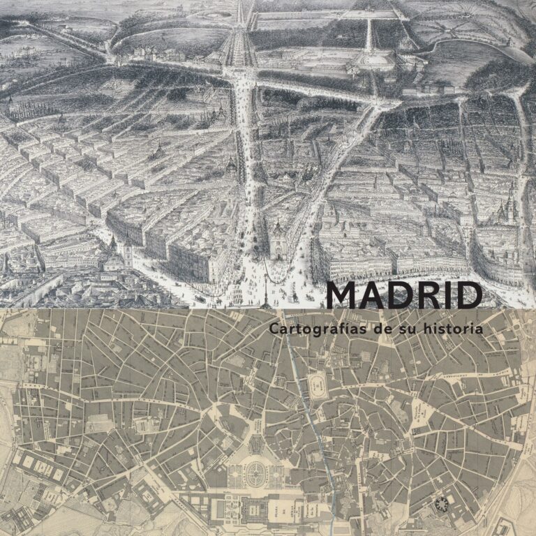 MADRID, cartografías de su historia